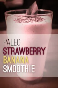 Paleo Strawberry Banana Smoothie